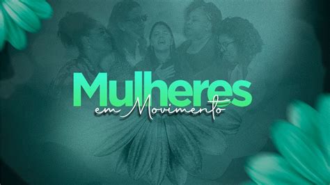 Culto De Mulheres Inmove Bh Youtube