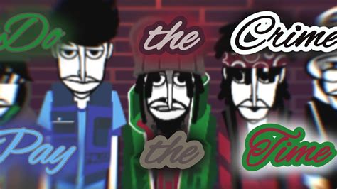 Do The Crime Pay The Time Incredibox The Crime Mix YouTube