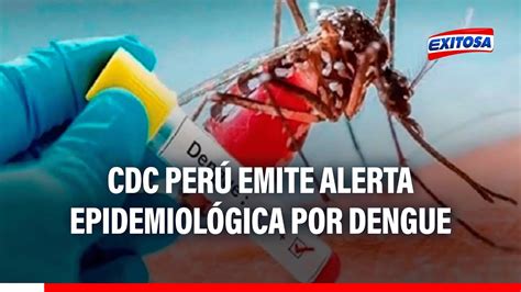 Cdc Per Emiti Una Alerta Epidemiol Gica Por Dengue A Nivel Nacional