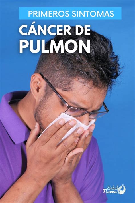 Cáncer De Pulmón Primeros Síntomas