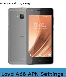 Lava A68 APN Settings 3G 4G 5G LTE VoLTE Internet Setting