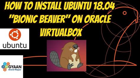 How To Install Ubuntu 18 04 Bionic Beaver In VirtualBox Review