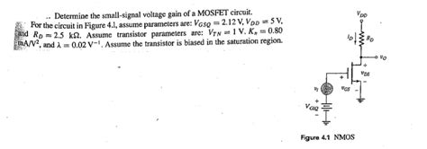 Solved Determine The Small Signal Voltage Gain Of A MOSFET Chegg