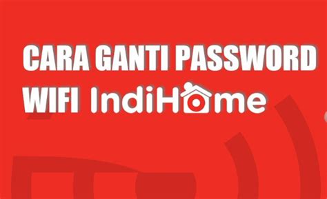 Cara Ganti Password Wifi Indihome Lewat Hp Dan Laptop Kurasimedia