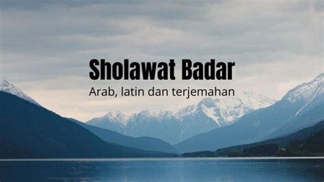 Lirik Sholawat Badar Versi Sulis Atau Hadad Alwi Lengkap Arab Latin