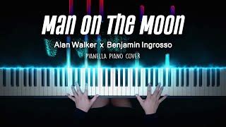 Alan Walker X Benjamin Ingrosso Man On The Moon Piano Sheet By