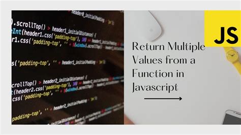 Return Multiple Values From A Function In Javascript Bassam Rubaye