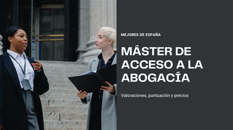 TOP 6 Mejores Máster en Acceso a la Abogacía de España