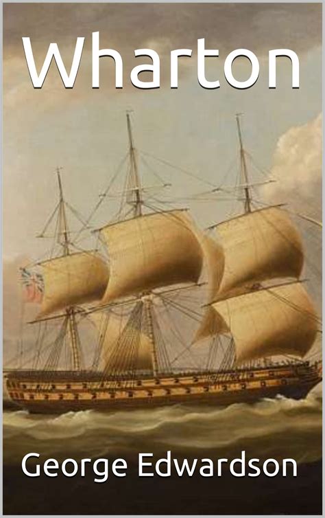 Wharton (The Wharton Series Book 1) by George Edwardson | Goodreads