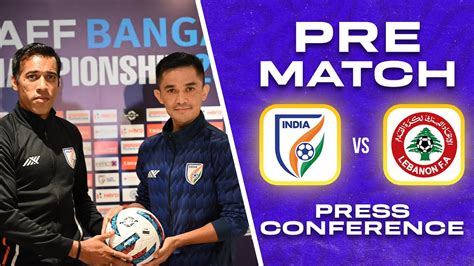 India Vs Lebanon Pre Match Press Conference SAFF Championship 2023