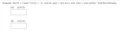 Solved Suppose F π 3 3 And F′ π 3 −5 And Let