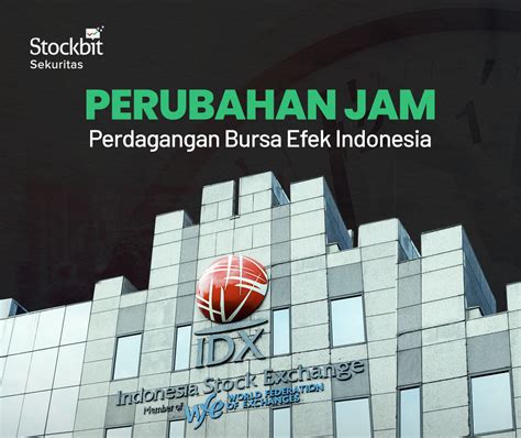 Perubahan Jam Bursa Hingga Aturan Ara Dan Arb Dari Bei