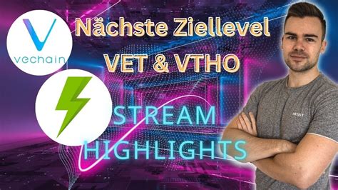 N Chste Ziellevel F R Vechain Vet Vethor Vtho Streamhighlights