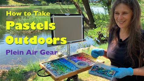 Plein Air Easels For Pastels Plein Air Pastel Painting Gear And Setup