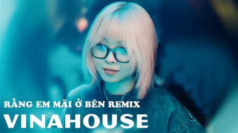 R Ng Em M I B N B Ch Ph Ng I M O Nh C Tr Remix G Y Nghi N Hot Tik Tok Nh T Hi N