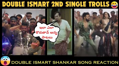 Double Ismart Shankar Second Song Troll Reaction Mar Muntha Chod