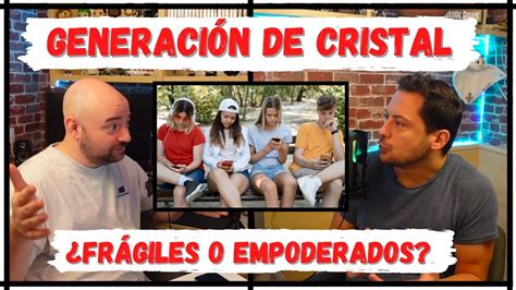 GENERACIÓN DE CRISTAL 22 Cuáles son sus características YouTube