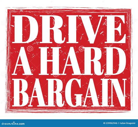 Drive A Hard Bargain Text On Red Stamp Sign Stock Illustration