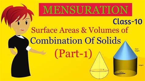 Surface Areas And Volumes Of Combination Of Solids Part 1 Class 10 Mensuration Maths