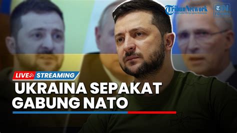 Ukraina Sepakat Bergabung Ke Nato Saling Membantu Runtuhkan Rusia