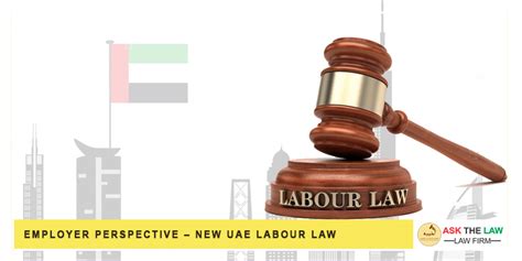 Employer Perspective New Uae Labour Law Ask The Law