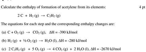 Solved Calculate The Enthalpy Of Formation Of Acetylene From Its