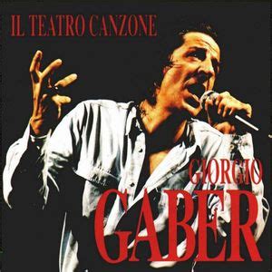 Giorgio Gaber Il Teatro Canzone Lyrics And Tracklist Genius