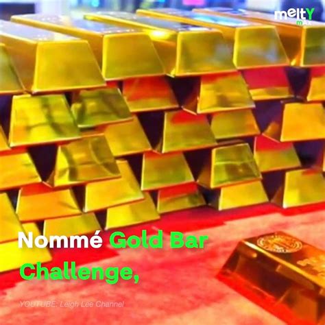 Le Gold Bar Challenge Tu gagnes un lingot d or si tu réussis ce défi