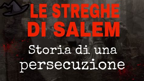 L INQUIETANTE STORIA DELLE STREGHE DI SALEM YouTube