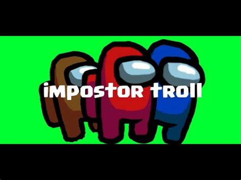 Impostor Troll Among Us YouTube