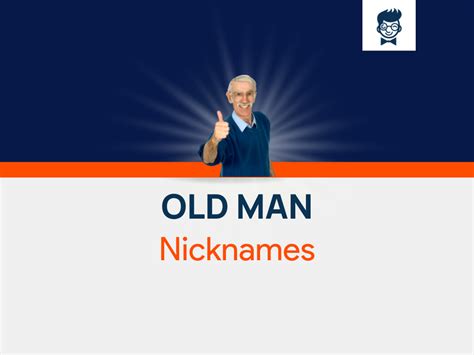 Old Man Nicknames 555 Catchy And Cool Nicknames BrandBoy