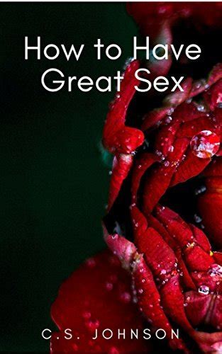 How To Have Great Sex Five Lessons For Married Couples For Greater