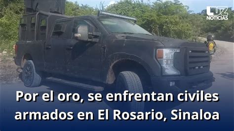 Por El Oro Son Los Enfrentamientos En El Rosario Sinaloa Asegura El