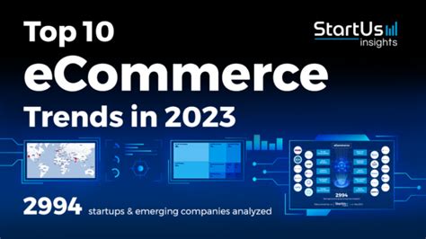 Top 10 Ecommerce Trends In 2023 Startus Insights