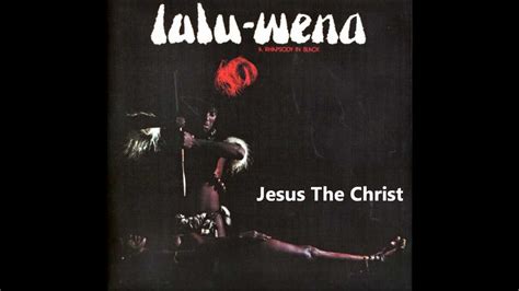 Lulu Wena Jesus The Christ YouTube Music