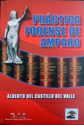 Práctica Forense De Amparo Alberto Del Castillo Del Valle Envío gratis