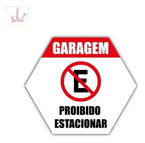 Kit Placas Hexagonal X Cm Proibido Estacionar Frete Gr Tis