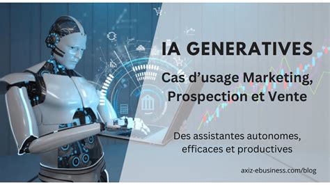 Ia G N Rative Cas D Usage Marketing Prospection Et Vente