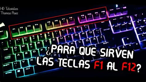 ¿para Que Sirven Las Teclas F1 Al F12 Youtube