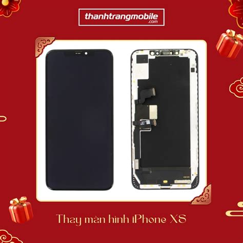 Giá Thay Màn Hình iPhone XS Chính Hãng tháng 09 2024 Thanh Trang Mobile