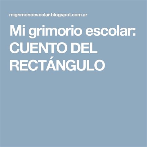 Mi Grimorio Escolar Cuento Del RectÁngulo Cuentos Grimorio