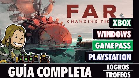 FAR CHANGING TIDES Guía completa LOGROS TROFEOS YouTube