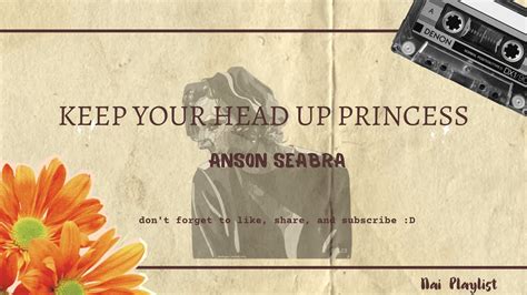 Anson Seabra Keep Your Head Up Princess Lyrics Animated Lyrics