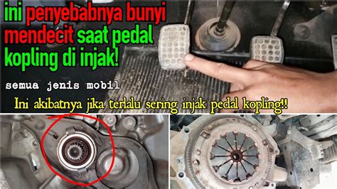 Penyebab Bunyi Kasar Mendecit Pada Saat Pedal Kopling Diinjak YouTube