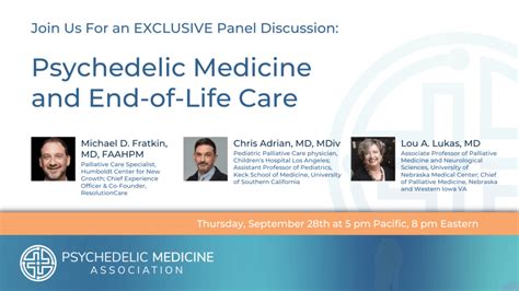 Psychedelic Medicine And End Of Life Care Psychedelic Medicine Association