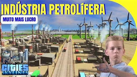 Como Fazer Uma Industria De Petroleo Rent Vel Em Cities Skylines Dicas