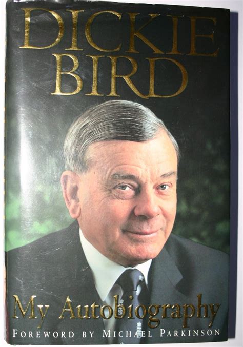 Dickie Bird Autobiography: My Autobiography: Amazon.co.uk: Dickie Bird ...