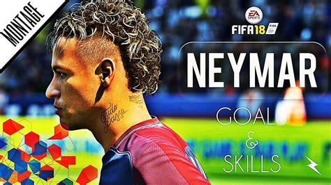 Fifa 18 Neymar Jr Goals And Skills Montage Youtube