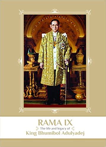 Rama Ix The Life And Legacy Of King Bhumibol Adulyadej