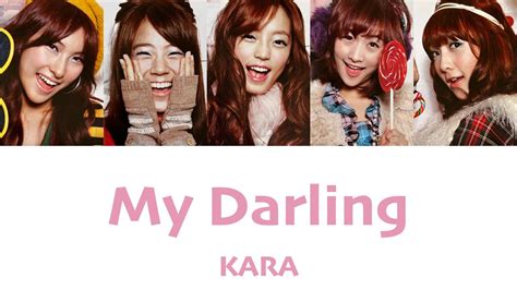 My Darling Kara【パート分け日本語字幕歌詞カナルビ意訳】 Youtube